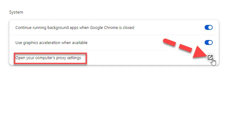 Chrome System settings with a red arrow pointing to Open your computer's proxy settings