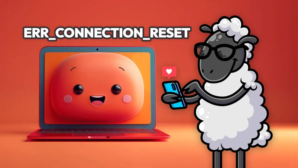Cartoon laptop with a smiling face beside the One Smart Sheep mascot, captioned ERR_CONNECTION_RESET