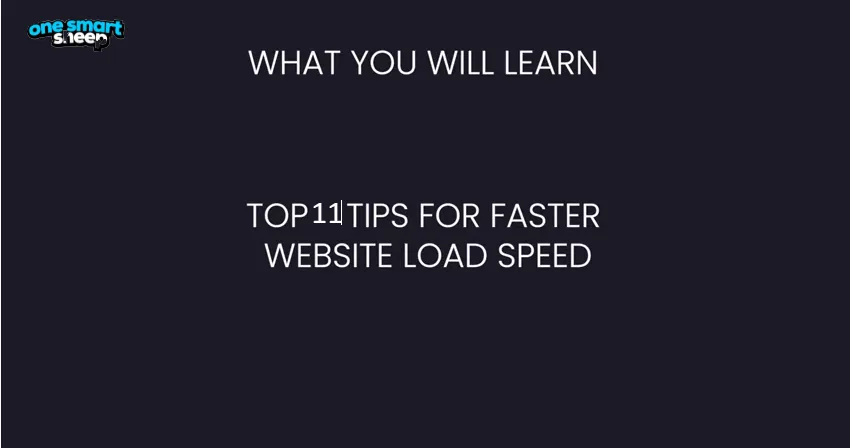 Dark title slide reading What You Will Learn, Top 11 Tips for Faster Website Load Speed, with the One Smart Sheep logo